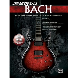 Shredding Bach: Heavy Metal Guitar Meets 10 J. S. Bach Masterpieces (incl. Online Code) (National Guitar Workshop)