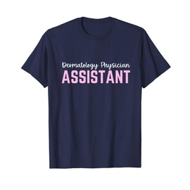 Dermatology Physician Assistant T-Shirt