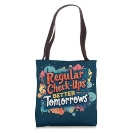 Regular Check-ups Better Tomorrows Medical Health Checkup Tote Bag