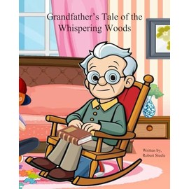 Grandfather’s Tale of the Whispering Woods