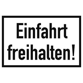 Sign "Einfahrt freihalten!" Aluminium 20 x 30 cm (Safety Sign, Parking Ban, No Holding Prohibited) Practically Proven Weatherproof