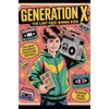 Generation X: The Last Free-Range Kids: From Mixtapes to Blockbuster