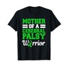 Mother Of A Cerebral Palsy Warrior CP Awareness Ribbon T-Shirt