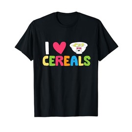 Cereal Cornflakes Breakfast I Love Cereals T-Shirt