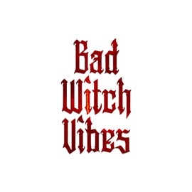 Bad Witch Vibes Decal Vinyl Sticker Auto Car Truck Wall Laptop | Red Holographic | 4.75" x 8"