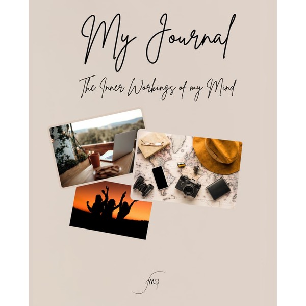 My Journal -The Inner Workings of My Mind: 110 pages
