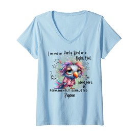 Womens I Am Not Early Bird Or A Night Owl I'm Some Sort Of Permanen V-Neck T-Shirt