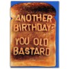 Another Birthday? You Old Bastard Card Birthday Card