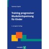 Training progressiver Muskelentspannung für Kinder (Therapeutische Praxis)