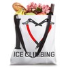I love ice climbing ice climber ice axe climbing Tote