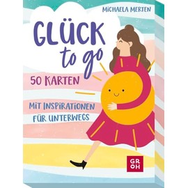 Glück to go - 50 Karten: mit Inspirationen für unterwegs | Glücksimpulse für die Hosentasche
