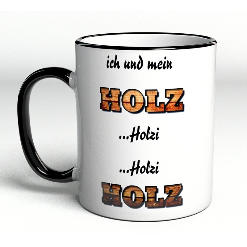 Tasse Ich und mein Holz Holzi Holzi Holz - Schreiner