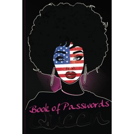 Book of Passwords Queen: Password Book with Alphabetical Tabs, for Black Afro American Woman, Girl, USA FLag Patriotic Black Notebook for Her