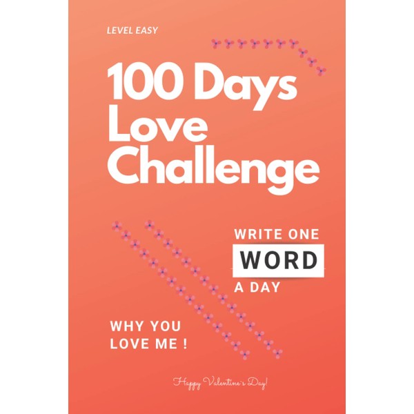 100 Days Love Challenge: Write One Word A Day Why