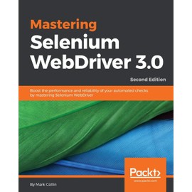 Mastering Selenium WebDriver 3.0