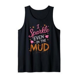 Woman I Sparkle Even in Mud Run Team Mudding Princess Girls Tank Top