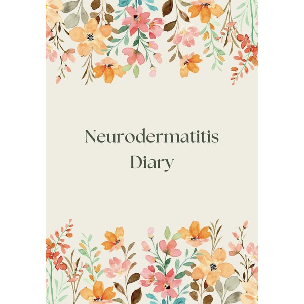 Neurodermatitis Diary: Skin Journal/Treatment Book to Fill in A5 Format,
