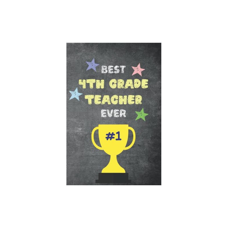 Best 4th Grade Teacher Ever Notebook Gift, 4th Grade Teacher