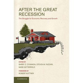 After the Great Recession: The Struggle For Economic Recovery And Growth