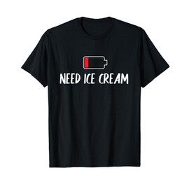 Funny Low Battery I Need Ice Cream Cool Summer Treats T-Shirt