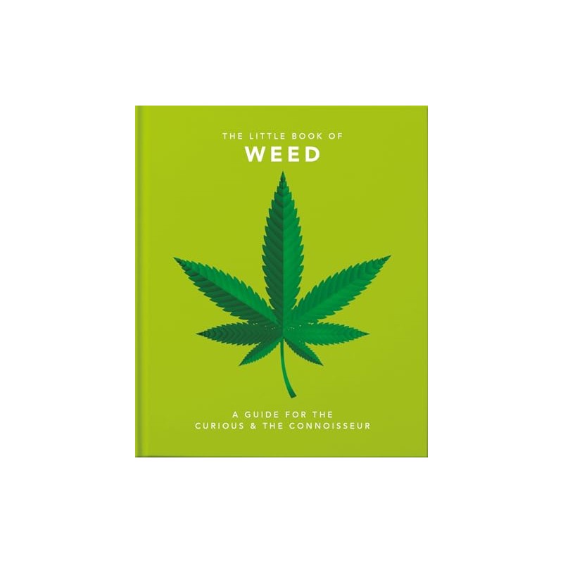 Little Book of Weed: A Guide for the Curious and