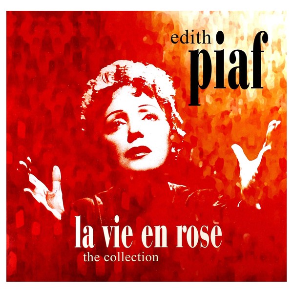 La Vie En Rose: The Collection by EDITH PIAF [['lp_record']]