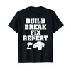 Build Break Fix Repeat R/C Car Radio Control Racing T-Shirt