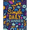 Simple Daily Planner To Do List Notebook: Large Print Schedule