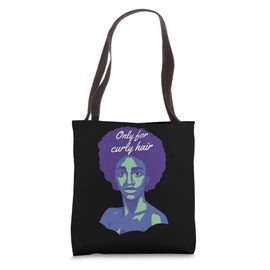 only For Curly Hair Curly Afro Melanin Tote Bag