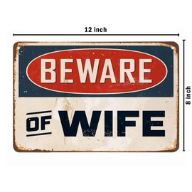 AOYEGO Beware of Wife Tin Sign,with Safety Warning Vintage Metal Tin Signs for Cafes Bars Pubs Shop Wall Decorative Funny Retro Signs for Men Women 8x12 Inch