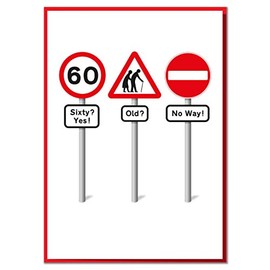 Sixty? Yes! Old? No Way! Funny Road Sign 60th Birthday Card