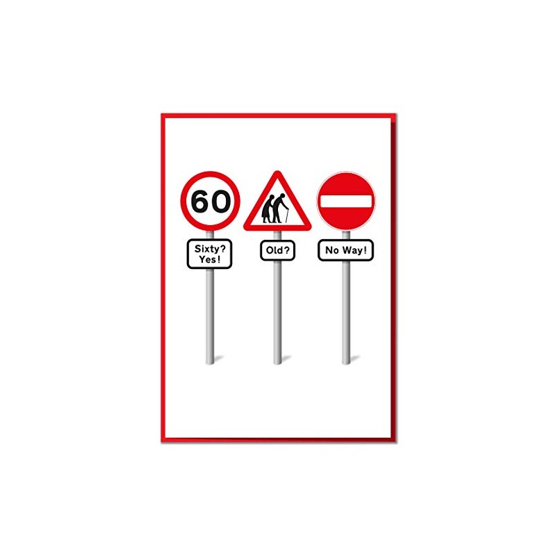Sixty? Yes! Old? No Way! Funny Road Sign 60th Birthday