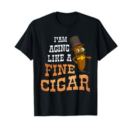 I’m Aging Like a Fine Cigar Funny Gentleman Gift T-Shirt