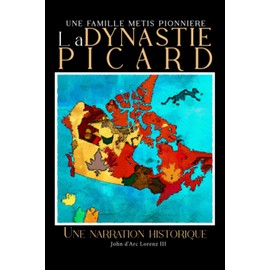 La Dynastie Picard: Une narration historique