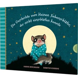 Der kleine Siebenschläfer 1: Die Geschichte vom kleinen Siebenschläfer, der nicht einschlafen konnte (1)