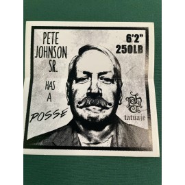 Tatuaje Cigars Pete Johnson Sr. Has a Posse Sticker