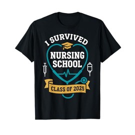 I Survived Nursing School Class of 2025 Graduation Gifts T-Shirt