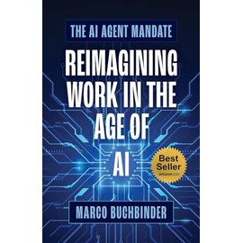 The AI Agent Mandate: Reimagining Work in the Age of AI