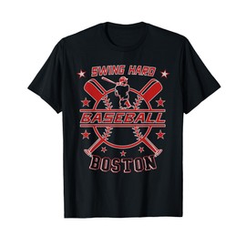 For Baseball Fan Swing Hard, Design Boston Baseball T-Shirt