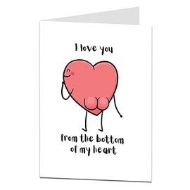 Funny Valentine's Day Card I Love You From The Bottom Of My Heart For Him & Her. Also Perfect For Birthday & Anniversary