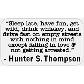 Sleep Late Have Fun Hunter S Thompson - 50 Stickers Pack 2.25 x 1.25 inches