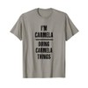 I'm CARMELA Doing CARMELA Things | Funny Cute - Name