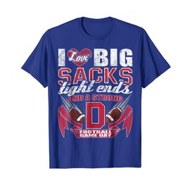 Football Fan I Love Big Sacks Tight Ends and Strong D T-Shirt