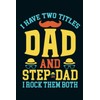 Fathers Day Gifts For Stepdad: I Have Two Titles Dad