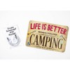 Life is Better When You Are Camping - Funny Camping