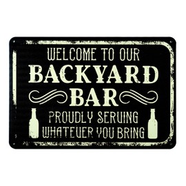 QYAYIK Welcome to Our Backyard Bar Sign 12 x 8 Inch, Funny Metal Welcome Sign Bar Terrace Wall Decoration for Outdoor Patio Porch Pool Outdoor Wall Decor