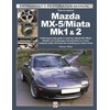 Mazda MX-5/Miata Mk1 & 2: Enthusiasts Restoration Manual