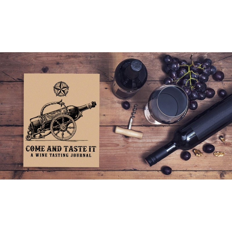 Come and Taste It: A Wine Tasting Journal