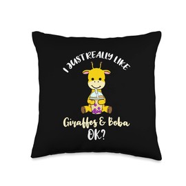 I Just Really Like Giraffes And Boba Ok Throw Pillow