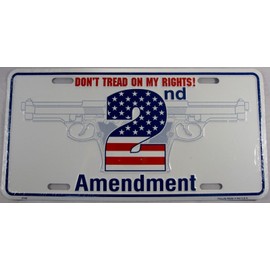 Don'T Tread On My Rights License Plate Second Amendment Gun Control 2nd L177